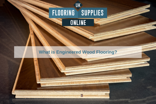 What is Engineered Wood Flooring?